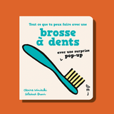 Livre Tout ce que tu peux faire avec une brosse à dents