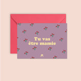 Carte "Famille" : Tu vas être mamie (avec enveloppe)
