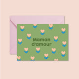 Carte "Fête des mères" : Maman d'amour (avec enveloppe)